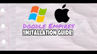 Doodle Empires - Installation Guides for Windows and MacOS