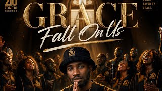 Zone10 Gospel Choir - Grace fall on us (Music Audio)