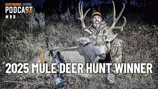 Winning the 2025 Eastmans Montana Mule Deer Hunt | Jake Pashuta | EPJ #89