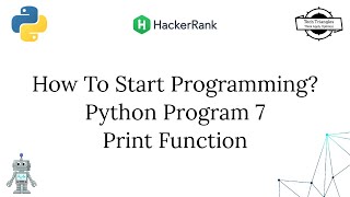 How To Start Programming | HackerRank | Python Problem 7 Print Function
