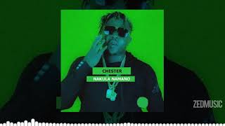 Chester - Nakula Namano [Audio] || #ZedMusic