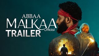 ABBAA MALKAA (Official Trailer Video)