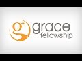 Grace Fellowship Church Live Stream