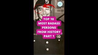 Top 10 Most Badass Persons from History Part 1 #shorts