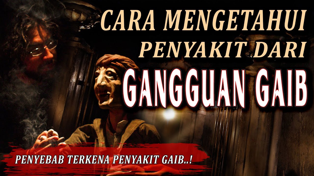 Periksa Segera..! CARA MENGETAHUI PENYAKIT GANGGUAN GAIB SERTA ...