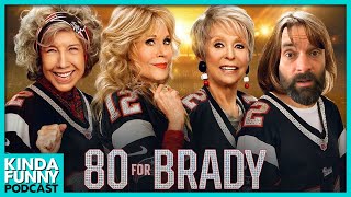 Why We'll Never Watch 80 for Brady - Kinda Funny Podcast (Ep. 250)