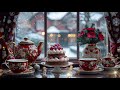 cozy christmas afternoon tea soft jazz music u0026 relaxation