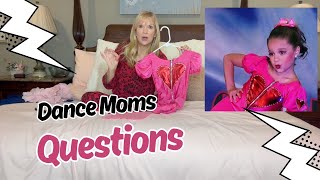 Answering Your Dance Moms Questions!