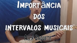 Importância dos Intervalos Musicais - Alex Saquete