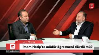 İmam Hatip'te müdür öğretmeni dövdü mü?