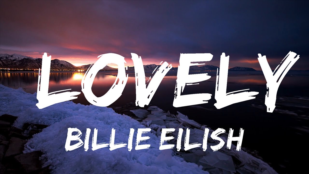 Playlist || Billie Eilish - Lovely (Lyrics) Ft. Khalid || Vibe Song ...