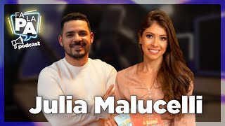 JULIA MALUCELLI - FALA PA PODCAST │ EP 3