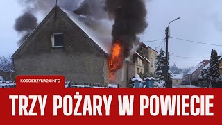 Trzy pożary na terenie powiatu kościerskiego