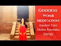 Goddess Womb Meditation: Awaken Divine Feminine Energy