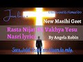 New Masihi Geet || Rasta Najat Da Vakhya Yesu Nasri lyrics || by Angela Robin