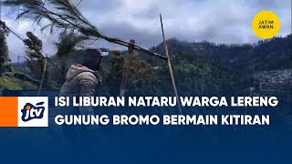 Isi Liburan Nataru Warga Lereng Gunung Bromo Bermain Kitiran | JATIM AWAN JTV