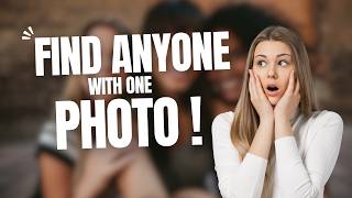 How to Find Someone Online with Just a Photo (2026 Complete Guide)
