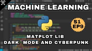 Python ML Crash Course: How to do MATPLOTLIB Dark Mode and Cyberpunk Graphs | S1 EP9