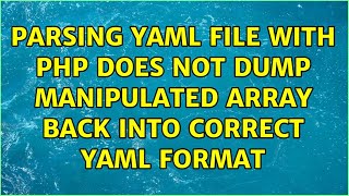 Parsing YAML file with PHP does not dump manipulated array back into correct YAML format