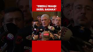 Müsavat Dervişoğlu'ndan emekli maaşına yapılacak zam oranına tepki!