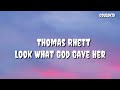 Thomas Rhett look what God gave her (lyrics)