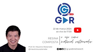 Resina Composta - O seu uso como material restaurador.  Aula Online, Projeto GDR LIVE #27