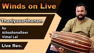 Winds on Live - Vimal Lal  Thaniyavarthanam