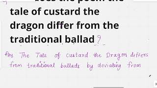 How does the poem the tale of custard the dragon differ from the traditional ballad