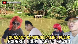 SUASANA KAMPUNG PALING POJOK NGOBROL DAN NGOPI DI SAUNG DI ATAS KOLAM