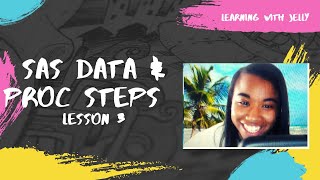 Intro to SAS DATA and PROC STEPS - Lesson 3