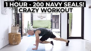 Absolutely CRAZY - 1 Hour Workout "200 Navy Seals"