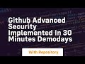 Github advanced security implemented in 30 minutes demodays