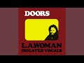 L.A. Woman - Full Album (Isolated Vocals)