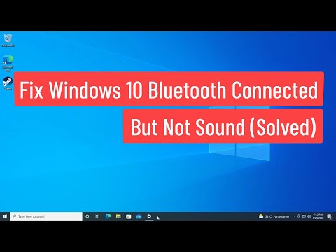 Fix Windows 10 Bluetooth Connected But No Sound (Solved)