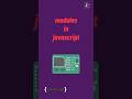modules in javascript | #javascript tutorial in 1 minutes #coding #frontend #programming