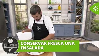 Cómetelo | Cómo puedes conservar fresca una ensalada para el día siguiente