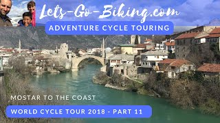 Part 11 - Mostar to the Coast