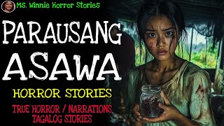 PARAUSANG ASAWA HORROR STORY | True Horror Stories | Ms Winnie Horror Stories