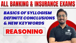 SYLLOGISM 02 : DEFINITE CONCLUSIONS & NEW KEYWORDS | For All Banking and Insurance Exams | Reasoning