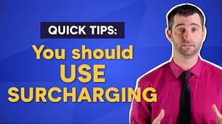 SURCHARGING and why YOU should use it | Quick Tips