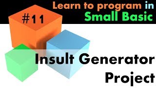 #11 Learn Small Basic Programming - Insult Generator Project