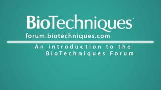 An introduction to the BioTechniques Forum