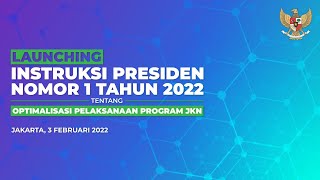 Launcing Inpres 01/2022 tentang Optimalisasi pelaksanaan Program Jaminan Kesehatan Nasional