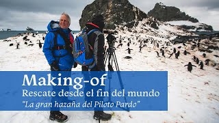 Making-of Rescate desde el fin del Mundo \