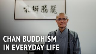 Chan Buddhism in Everyday Life | Venerable Guo Huei