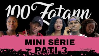 100Zatann • Mini série (pati 3) • Favori Club