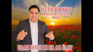 Ottó Dankó - Uram isten mi ez az élet Official Video (Hallgató) 2024