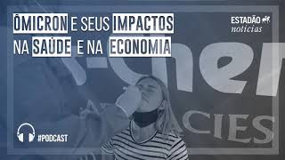 Ômicron e seus impactos na saúde pública e na economia