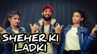 SHEHER KI LADKI | Badshah | Dance Master Choreography | New Hindi Song 2019