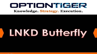 LNKD Butterfly by Options Trading Expert Hari Swaminathan